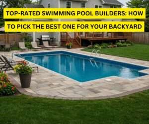 Best swimming pool builders