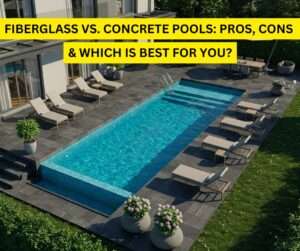 Fiberglass vs. concrete pools comparison showing durability, cost, and maintenance differences.